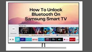 How To Unlock Bluetooth On Samsung Smart TV [upl. by Luhey55]