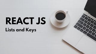 ReactJs Lists and Keys [upl. by Lauralee]