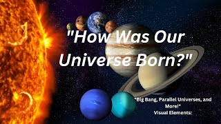 How the Universe Was Born Theories and Discoveries That Changed EverythingUniverse Mysteries [upl. by Gnemgnok413]