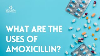 What are the uses of Amoxicillin [upl. by Melicent]