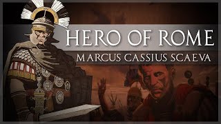 Marcus Cassius Scaeva  Centurion in Caesars Legion [upl. by Sakul]