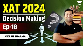 XAT Preparation  XAT Decision Making  EP 18  Lokesh Sharma [upl. by Imled323]