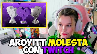 AROYITT MUY CANSADA DE TWITCH EXPLOTA [upl. by Onaivatco731]