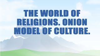 A504 Eng 10 The World of Religions Onion Model of Culture [upl. by Anikahs686]