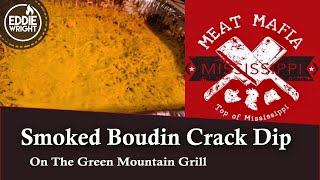 Smoked Boudin Crack Dip On The Green Mountain Grill [upl. by Pirozzo]