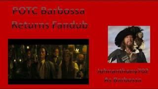 POTC Barbossa Returns Fandub [upl. by Natalia]