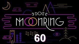 Last of the Locus Box Fragments  Lets Play Moonring Blind  60 [upl. by Yras712]