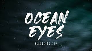 Billie Eilish  Ocean Eyes Lyrics 1 Hour [upl. by Champaigne]