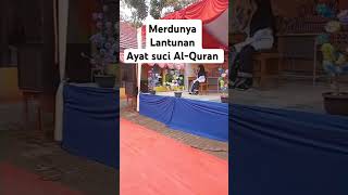 Merdunya lantunan ayat suci AlQuran alquran maulidnabimuhammadsaw muludan [upl. by Sydalg]