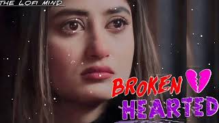 This feel sad 😭  Broken heart sad 😢 songsfake love songs  Bollywood mashup sad songs [upl. by Highams300]