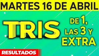 Resultado del sorteo de Tris de la Una Tres y Extra del Martes 16 de Abril de del 2024 😱🤑💰💵 [upl. by Ferrigno32]