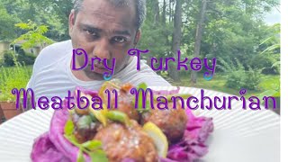 Dry Turkey Meatball Manchurian [upl. by Towill]