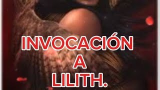 INVOCACIÓN A LILITH [upl. by Neerom617]