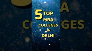 Top 5 MBA Colleges in Delhi  MBA Delhi College Ranking [upl. by Tillion27]