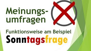 Wie funktionieren Meinungsumfragen Das Beispiel Sonntagsfrage [upl. by Ecirbaf13]