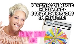 Ready Made Mixed Pad Quick Scrapbook Layouts LIVE [upl. by Rivkah]