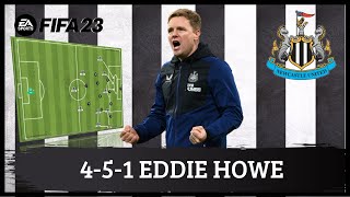 Eddie Howe 451 Newcastle FIFA 23 Tácticas [upl. by Emsmus]