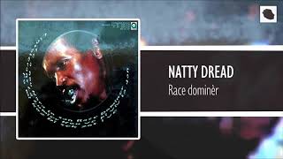 Natty Dread  Race dominèr [upl. by Matuag405]