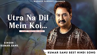 Utra Na Dil Mein Koi  Kumar Sanu  Uff Yeh Mohabbat  Kumar Sanu Hit Songs [upl. by Arakahs]