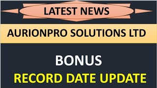 AURIONPRO SOLUTIONS LTD share latest news 💥 BONUS 💥 record date update complete details [upl. by Hogen]