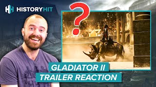 Historian REACTS to Gladiator II Trailer [upl. by Grega515]