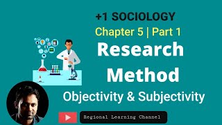 Plus One Sociology Class  Chapter 5  Part 1 Research Methods  Objectivity amp Subjectivity [upl. by Wixted]