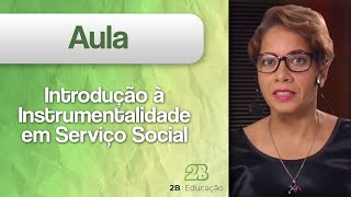 Aula  Introdução à Instrumentalidade em Serviço Social [upl. by Eojyllib]