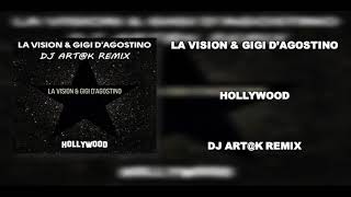 LA Vision amp Gigi dAgostino  Hollywood Dj Artk remix [upl. by Siraved71]