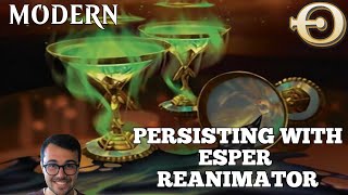 Persisting with Esper Reanimator  Modern  MTGO [upl. by Yetah129]