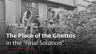 The Place of the Ghettos in the quotFinal Solutionquot [upl. by Tebzil]