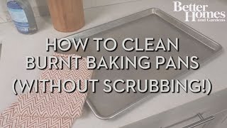 How to Clean Burnt Baking Pans Without Scrubbing [upl. by Hahsi935]