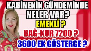 Kabinenin Gündeminde Ne Var  Emekli BağKur 7200 3600 Ek Gösterge [upl. by Daahsar]