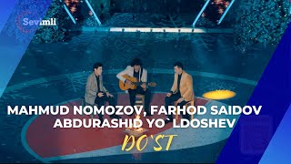 Mahmud Nomozov Farhod Saidov amp Abdurashid Yoldoshev Dost  Sevimli tv telekanalida [upl. by Tisha]