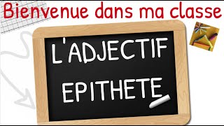 Ladjectif qualificatif épithète  Français [upl. by Nnylassej]