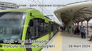 BursaRay Emek  Şehir Hastanesi Uzatması  Geçit  Balat İstasyonu Yolculu Deneme Sürüşleri 28 Mart [upl. by Lemmor740]