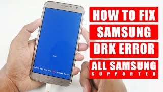 HOW TO FIX SAMSUNG DRK ERROR  DEVICE DOES NOT HAVE DRK PLEASE INSTALL DRK FIRST [upl. by Arata]