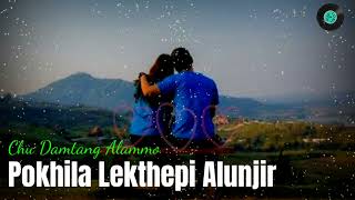 Chu Damtang Alammo Lunban Pokhila Lekthepi [upl. by Ytsirk971]