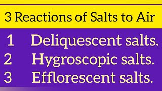 How Deliquescent Hygroscopic and Efflorescent salts react when exposed to Air [upl. by Howland]