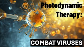 Can Light Kill Viruses in Cells Discover Photodynamic Therapy PDT [upl. by Blanchard643]