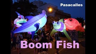 Boom Fish  Pasacalles de Luz  Cabalgatas [upl. by Eahsan]