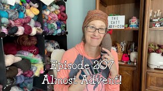 Episode 207  Almost Advent [upl. by Lrak]