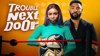 TROUBLE NEXT DOOR  Nigerian Movies 2024 Latest Full Movies [upl. by Waldack]