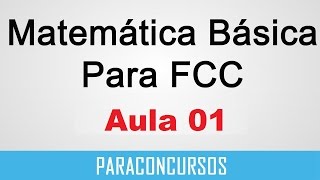 Curso de Matemática para FCC – Aula 01  Números Inteiros e Fracionários [upl. by Gisser]