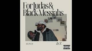 For Judas amp Black Messiahs [upl. by Udenihc]