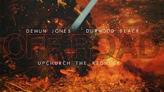 Off Road official trailer Demun Jones x Upchurch the Redneck x Durwood Black [upl. by Gine]