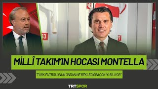 Milli Takım Montellaya emanet  quotHangi Türk hoca olursa olsun daha çok tartışma çıkacaktıquot [upl. by Libna]