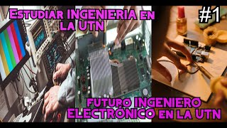 🔥Estudiar INGENIERIA ELECTRÒNICA en la UTN 😱 Entrevista🤔  Experiencias y consejos😲  UTN🤓 [upl. by Hime]