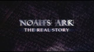 Noahs Ark  The Real Story UPDATED 01 March 2016 by Award Winning Documentary [upl. by Hekker]