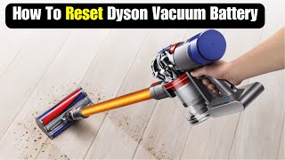 How To Reset Dyson vacuum battery  How to reset dyson cordless vacuum [upl. by Eirelav]