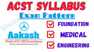 Aakash ACST Syllabus 2021 amp Exam Pattern Marking Scheme for Medical Engineering Foundation Exam [upl. by Ayam]